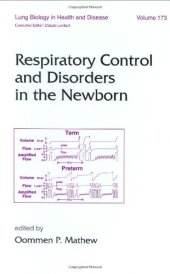 book Lung Biology in Health & Disease Volume 173 Respiratory Control and Disorders in the Newborn