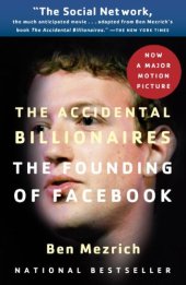 book The Accidental Billionaires: The Founding of Facebook: A Tale of Sex, Money, Genius and Betrayal