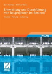 book Entwicklung und Abwicklung von Bauprojekten im Bestand: Analyse - Planung - Ausführung