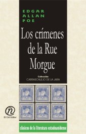 book Los crimenes de la Rue Morgue The Murders in the Rue Morgue (Coleccion Clasicos De La Literatura Estadounidense Carrascalejo De La Jara) (Spanish Edition)