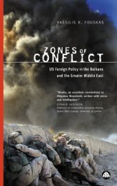 book Zones Of Conflict: US Foreign Policy in the Balkans and the Greater Middle East