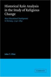 book Historical Role Analysis in the Study of Religious Change: Mass Educational Development in Norway, 1740-1891 (American Sociological Association Rose Monographs)