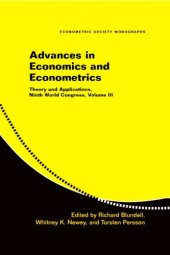 book Advances in Economics and Econometrics: Theory and Applications, Ninth World Congress, Volume III (Econometric Society Monographs)