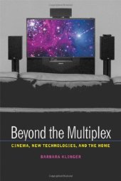 book Beyond the Multiplex: Cinema, New Technologies, and the Home