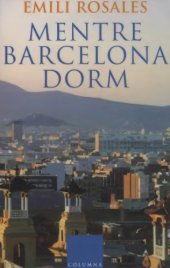 book Mentre Barcelona dorm (Col·lecció Clàssica, Vol. 360)