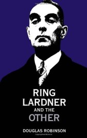 book Ring Lardner and the Other