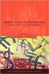 book Women, Crime and Social Harm: Towards a Criminology for the Global Age (Series Published for the Onati Institute for the Sociology of Law)