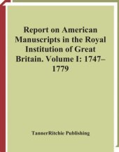 book Report on American manuscripts in the Royal Institution of Great Britain, Volume I: 1747-1779