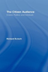 book The Citizen Audience: Crowds, Publics, and Individuals