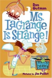 book My Weird School #8: Ms. LaGrange Is Strange!