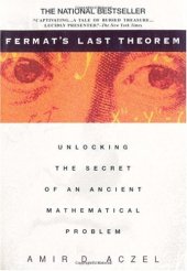 book Fermat's Last Theorem: Unlocking the Secret of an Ancient Mathematical Problem