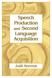 book Speech Production And Second Language Acquisition (Cognitive Science and Second Language Acquisition)