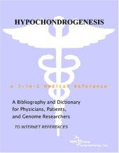 book Hypochondrogenesis - A Bibliography and Dictionary for Physicians, Patients, and Genome Researchers