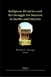 book Religious Rivalries and the Struggle for Success in Sardis and Smyrna (Studies in Christianity and Judaism)