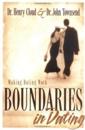 book Boundaries in Dating: Making Dating Work