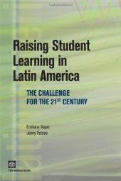 book Raising Student Learning in Latin America: The Challenge for the 21st Century (Latin American Development Forum)