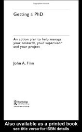 book Getting a PhD: An Action Plan to Help You Manage Your Research, Your Supervisor and Your Project (Routledge Study Guides)