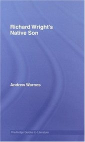 book Richard Wright's Native Son: A Routledge Guide (Routledge Guides to Literature)