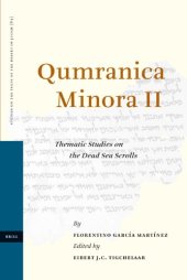 book Qumranica Minora II: Thematic Studies on the Dead Sea Scrolls (Studies on the Texts of the Desert of Judah)