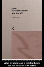 book Japan, Internationalism and the UN (Nissan Institute Routledge Japanese Studies Series)