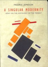 book A Singular Modernity: Essay on the Ontology of the Present