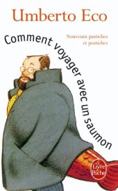 book Comment voyager avec un saumon: Nouveaux pastiches et postiches