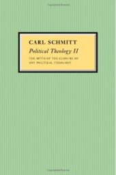 book Political Theology II: The Myth of the Closure of any Political Theology