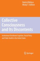 book Collective Consciousness and Its Discontents:: Institutional distributed cognition, racial policy, and public health in the United States