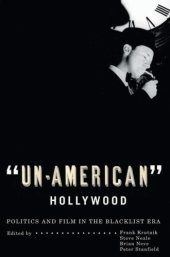 book Un-American Hollywood: Politics and Film in the Blacklist Era