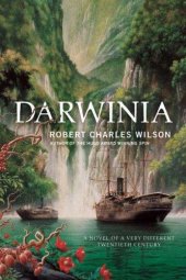 book Darwinia: A Novel of a Very Different Twentieth Century