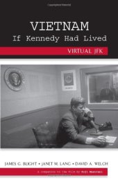 book Vietnam If Kennedy Had Lived : Virtual JFK