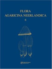 book Flora Agaricina Neerlandica: Critical Monographs on Families of Agarics and Boleti Occurring in the Netherlands