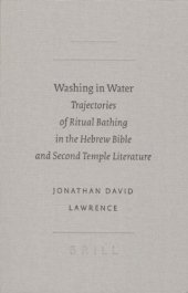 book Washing in Water: Trajectories of Ritual Bathing in the Hebrew Bible and Second Temple Literature (SBL - Academia Biblica)