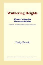 book Wuthering Heights (Webster's Spanish Thesaurus Edition)