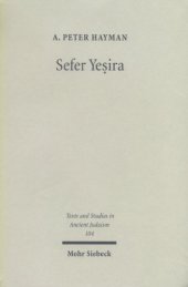 book Sefer Yeṣira: Edition, Translation and Text-critical Commentary (Texts and Studies in Ancient Judaism 104)