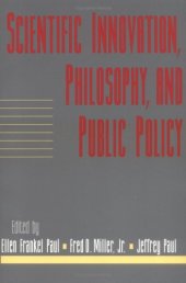 book Scientific Innovation, Philosophy, and Public Policy: Volume 13, Part 2 (Social Philosophy and Policy) (Vol 13, Pt.2)