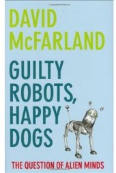 book Guilty Robots, Happy Dogs: The Question of Alien Minds