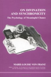 book On Divination and Synchronicity: The Psychology of Meaningful Chance. Originally Presented As Lectures at the C.G. Jung Institute, Zurich (Studies in Jungian Psychology)