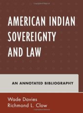 book American Indian Sovereignty and Law: An Annotated Bibliography (Native American Bibliography Series)