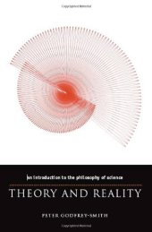 book Theory and Reality: An Introduction to the Philosophy of Science (Science and Its Conceptual Foundations series)