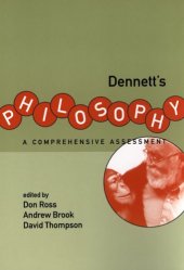 book Dennett's Philosophy: A Comprehensive Assessment