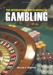 book The International Encyclopedia of Gambling  2 volumes