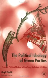 book The Political Ideology of Green Parties: From the Politics of Nature to Redefining the Nature of Politics