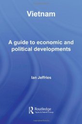 book Vietnam:  A Guide to Economic and Political Developments (Guides to Economic and Political Developments in Asia)