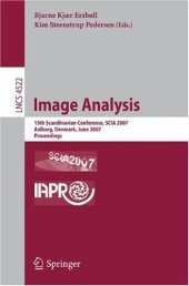 book Image Analysis: 15th Scandinavian Conference, SCIA 2007, Aalborg, Denmark, June 10-14, 2007