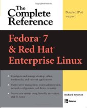 book Fedora 7 & Red Hat Enterprise Linux: The Complete Reference