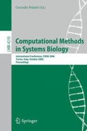 book Computational Methods in Systems Biology: International Conference, CMSB 2006, Trento, Italy, October 18-19, 2006. Proceedings