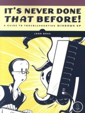 book It's Never Done That Before: A Guide to Troubleshooting Windows XP