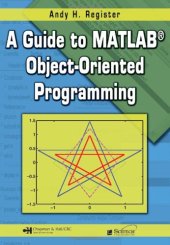 book A Guide to MATLAB Object-Oriented Programming