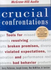 book Crucial Confrontations: Tools for Resolving Broken Promises, Violated Expectations, and Bad Behavior